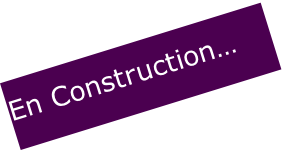 En Construction…